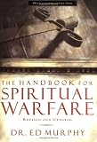 The Handbook for Spiritual Warfare: Revised & Updated