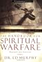 The Handbook for Spiritual Warfare: Revised & Updated