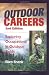 Outdoor Careers: Exploring Occupations in Outdoor Fields