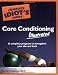 The Complete Idiot's Guide to Core Conditioning Illustrated (Complete Idiot's Guide to) by Ed.D. Patrick S. Hagerman