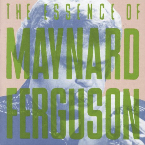 Maynard Ferguson - The Essence of Maynard Ferguson - Zortam Music
