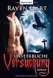 Unsterbliche Versuchung - Raven Hart