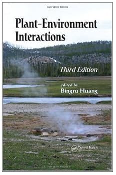 plant-environment interactions. third edition (books in soils. plants. and the environment) - bingru huang plant-environment interactions. third edition (books in soils. plants. and the environment) - bingru huang
