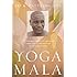 Yoga Mala: The Seminal Treatise and Guide from the Living Master of Ashtanga Yoga