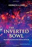 The inverted bowl : introductory accounts of the universe and its life