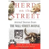 Herd on the Street: Animal Stories from The Wall Street Journal (Wall Street Journal Book)