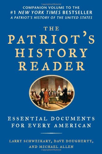 The Patriot's History Reader: Essential Documents for Every American Book Image