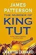 The Murder of King Tut: The Plot to Kill the Child King - A Nonfiction Thriller