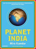 Planet India: How the World's Fastest Growing Democracy Is Transforming America and the World
