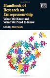 Handbook of research on entrepreneurship : what we know and what we need to know