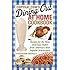 CopyKat.com's Dining Out at Home Cookbook: Recipes for the Most Delicious Dishes from America's Most Popular Restaurants