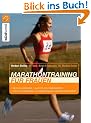 Marathontraining f�r Frauen: Optimal vorbereitet - auch f�r den Halbmarathon Extra: Trainingspl�ne zur Steigerung der pers�nlichen Bestzeit