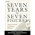 Seven Years to Seven Figures: The Fast-Track Plan to Becoming a Millionaire by Michael Masterson and Norman Dietz