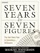 Seven Years to Seven Figures: The Fast-track Plan to Becoming a Millionaire