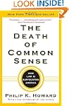 The Death of Common Sense: How Law Is...