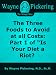 The Three Foods to Avoid at all Costs: Part 1 of "Is Your Diet a Riot?
