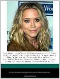 The Armchair Guide to Entertainment: E! True Hollywood Story, featuring All in the Family, The Cosby Show, Desperate Housewives, Gilligan's Island, ... Eight is Enough, Home Improvement, et. al.