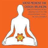 Dr. Jane Maati Smith C.Hyp. Msc.D. Sound Medicine for Chakra Balancing Singing Bowl Meditation for the Swadhistana 2nd or Navel Chakra