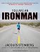 You Are an Ironman: How Six Weekend Warriors Chased Their Dream of Finishing the World's Toughest Triathlon