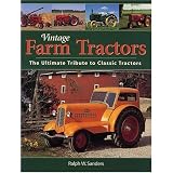 Vintage Farm Tractors by Ralph W. Sanders