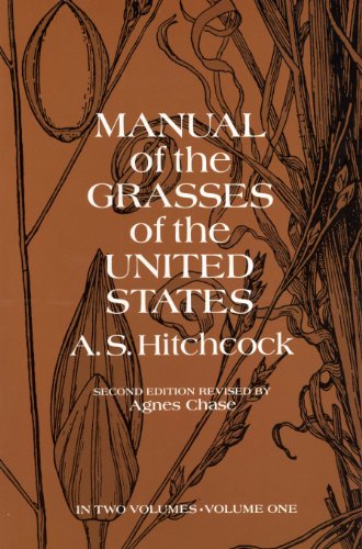Manual of the Grasses of the United States, Volume One: 001