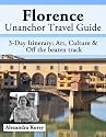 Florence, Italy Travel Guide - Art, Culture & Off the beaten track - 3-Day Itinerary