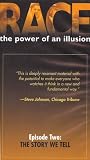The Story We Tell (Episode 2 of the series, Race--The Power of Illusion )