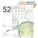 52 Small Changes: One Year to a Happier, Healthier You