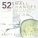 52 Small Changes: One Year to a Happier, Healthier You