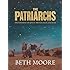 The Patriarchs: Encountering the God of Abraham, Isaac and Jacob by Moore, Beth [Paperback(2005/6/30)]