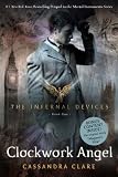 Clockwork Angel (Infernal Devices, The)