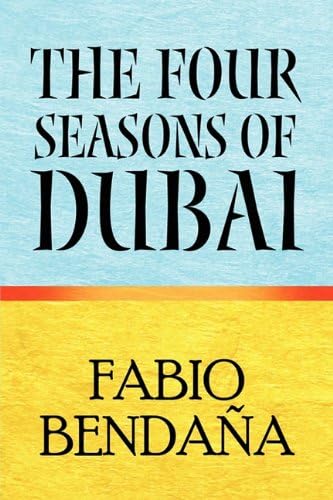 The Four Seasons of Dubai