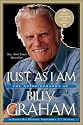 Just As I Am: The Autobiography of Billy Graham