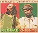 Reggae Knights von Israel Vibration - alle Infos