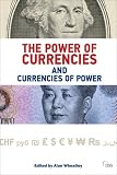 The power of currencies and currencies of power