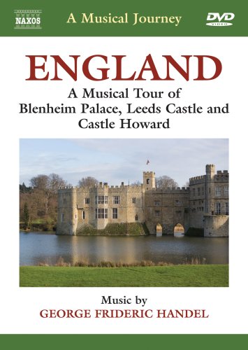 A Musical Journey: England - A Musical Tour of Blenheim Palace, Leeds Castle and Castle Howard