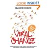 Viral Change: The Alternative to Slow, Painful and Unsuccessful Management of Change in Organisations