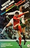 Soccer who's who : the what, when, where, how and why of football. [1970]