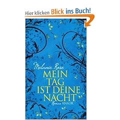 Mein Tag ist deine Nacht: Roman