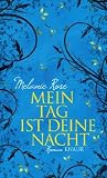 Mein Tag ist deine Nacht: Roman