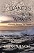Dances With Waves