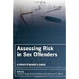 Assessing Risk in Sex Offenders: A Practitioner's Guide