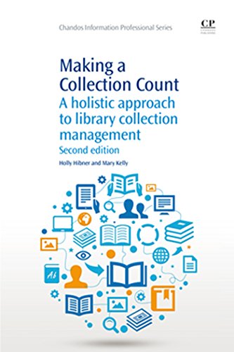 Making a Collection Count: A Holistic Approach to Library Collection Management (Chandos Information Professional Series)