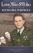 Love, War & Polio: The Life and Times of Young Bill Porteous