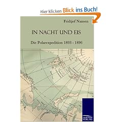 In Nacht und Eis: Die Polarexpedition 1893 - 1896