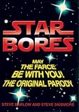 Star Bores: May the Farce Be with You