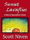 Sunset Lavaflies: 3 Tales of Speculative Fiction