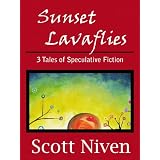 Sunset Lavaflies: 3 Tales of Speculative Fiction (Kindle Edition)