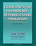 Guidelines for Pulmonary Rehabilitation Programs-4th Edition