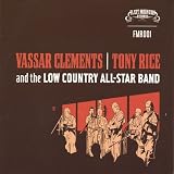 Vassar Clements/Tony Rice & the Low Country All-St